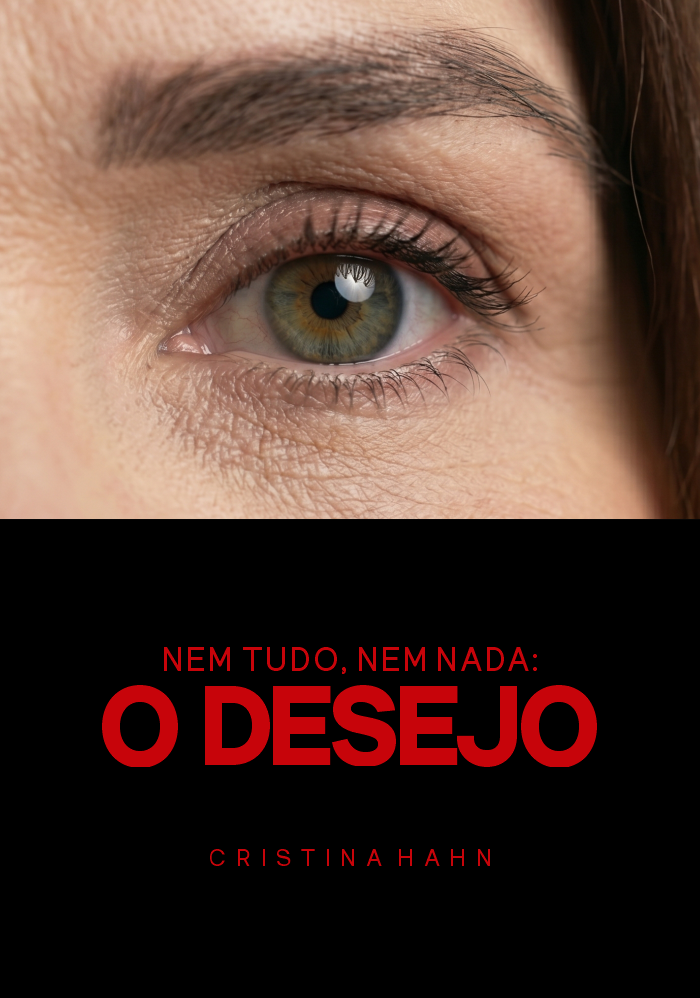 Capa do livro Nem Tudo, Nem Nada - O Desejo